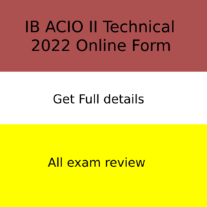 IB ACIO Technical 2022 Online Form Free Update