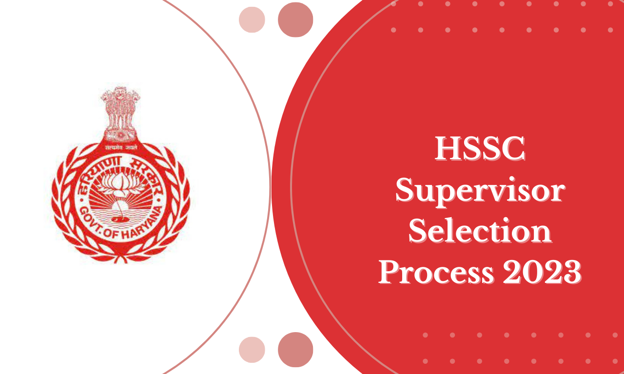 HSSC Supervisor Selection Process 2023