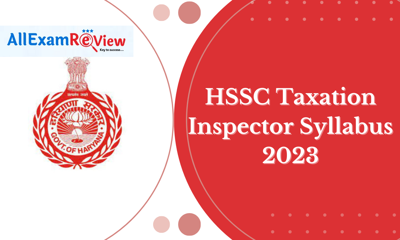 HSSC Taxation Inspector Syllabus 2023