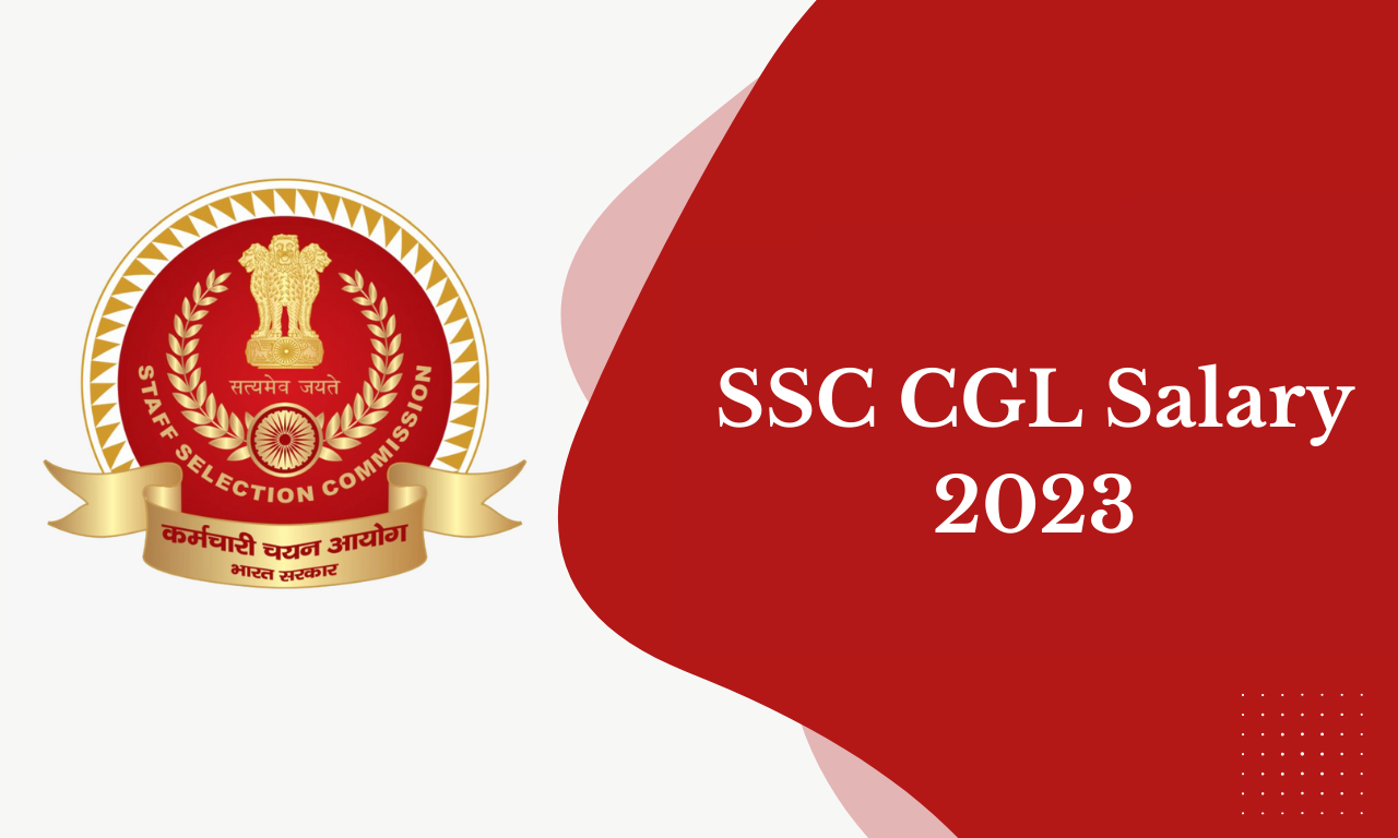 SSC CGL Salary 2023