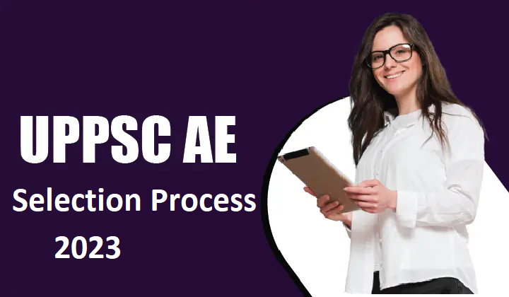 UPPSC AE Selection Process 2023