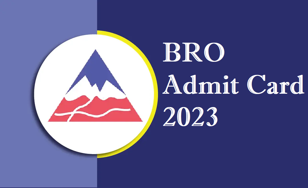 BRO Admit Card 2023
