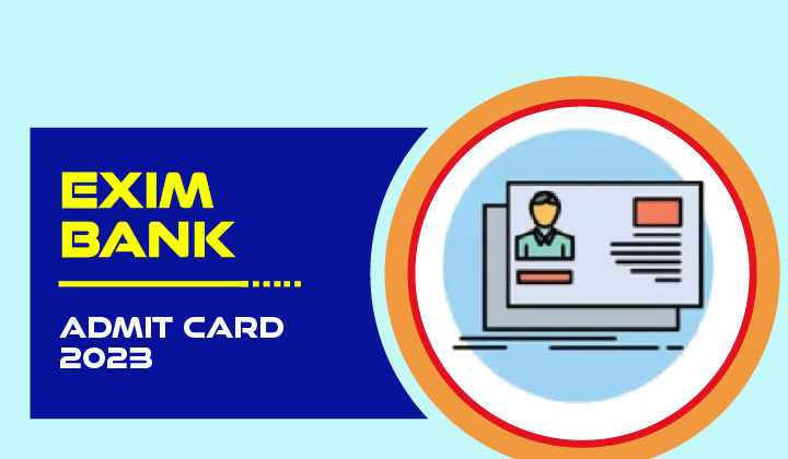 Exim Bank Admit Card 2023