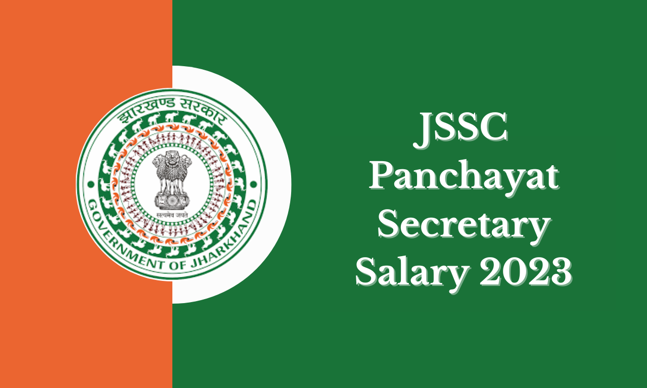JSSC Panchayat Secretary Salary 2023