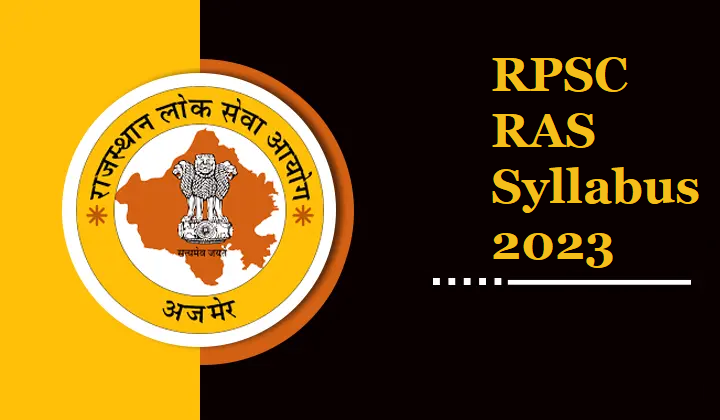 RPSC RAS Syllabus 2023