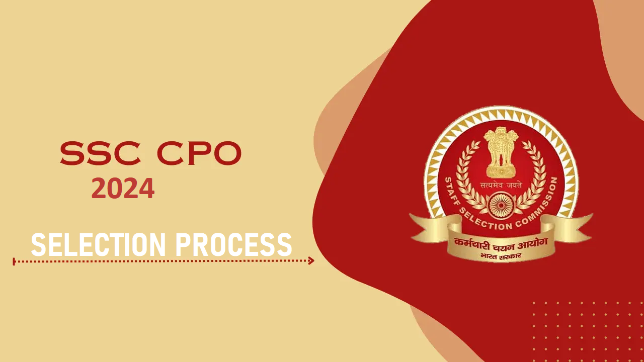 SSC CPO Selection Process 2024