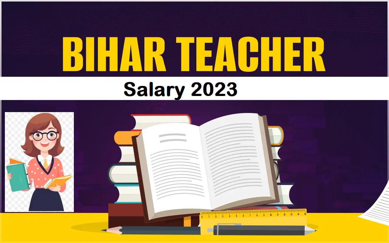 Bihar Teacher Salary 2023