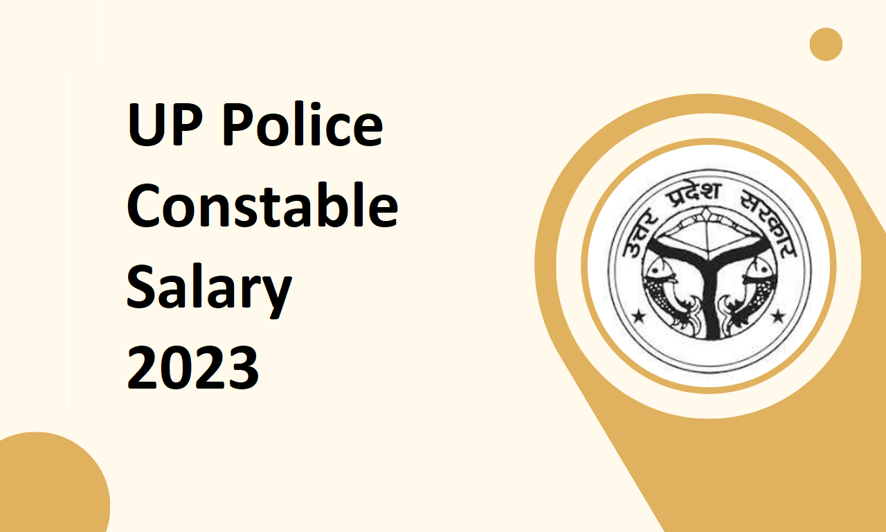 UP Police Constable Salary 2023