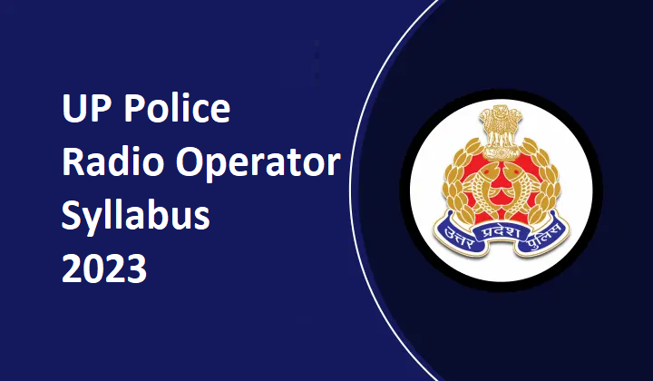 UP Police Radio Operator Syllabus 2023