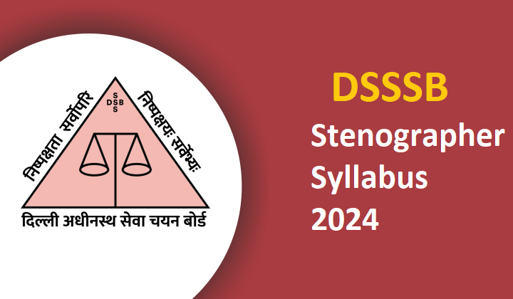 DSSSB Stenographer Syllabus 2024