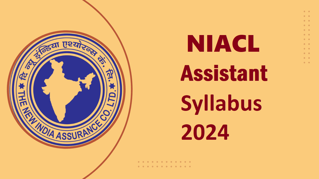 NIACL Assistant Syllabus 2024 