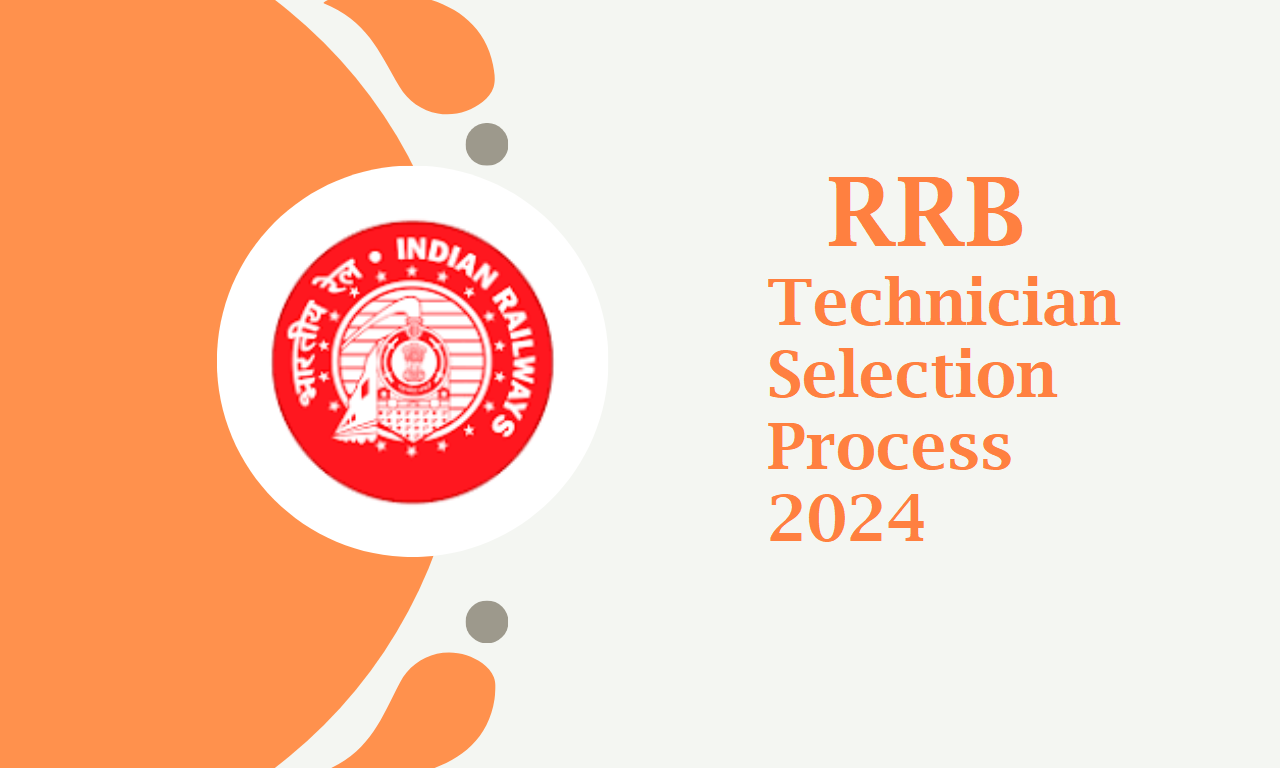 RRB Technician Selection Process 2024