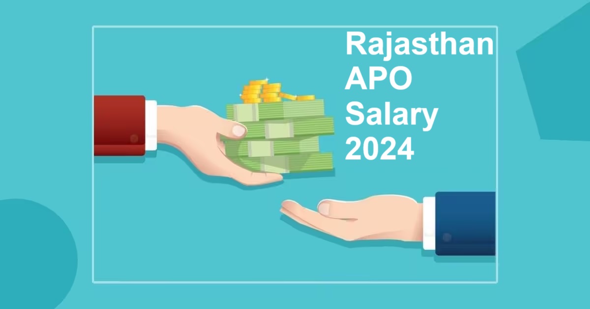 Rajasthan APO Salary 2024