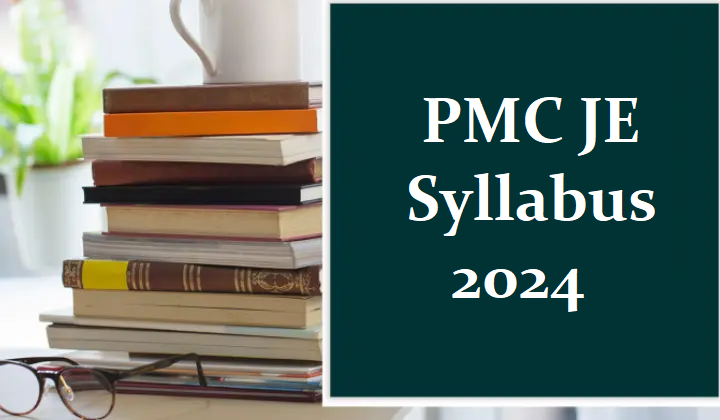 PMC JE Syllabus 2024